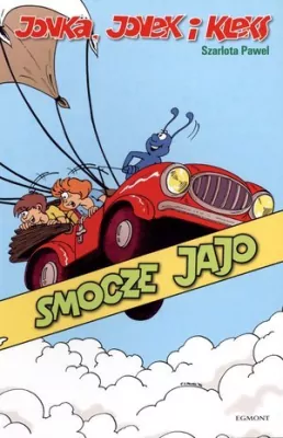 Smocze jajo. Jonka, Jonek i Kleks. Tom 4