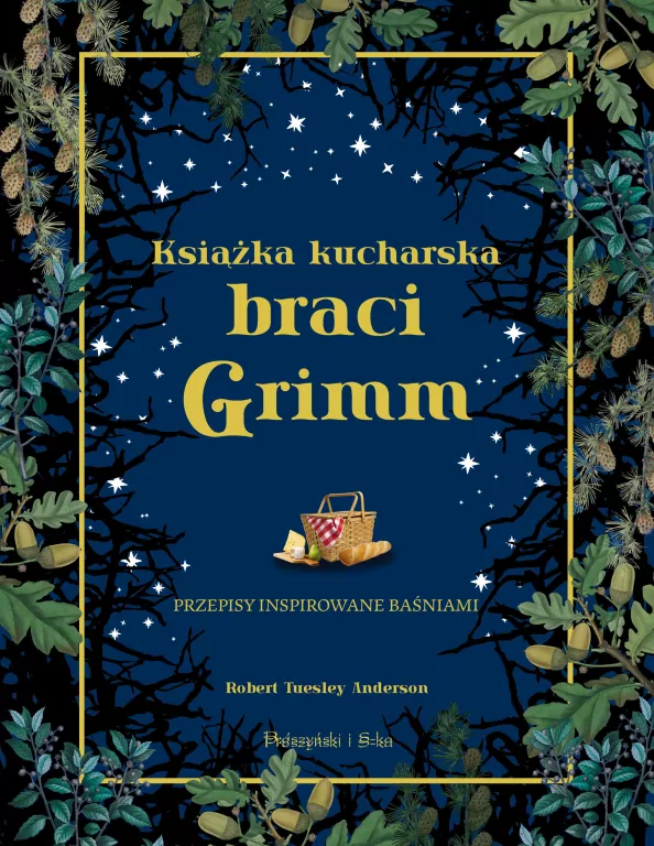 Książka kucharska braci Grimm. Przepisy inspirowane baśniami - tantis.pl