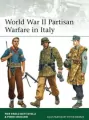 World War II Partisan Warfare in Italy - tantis.pl