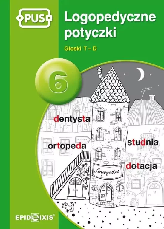 Logopedyczne potyczki 6 Głoski T-D - tantis.pl