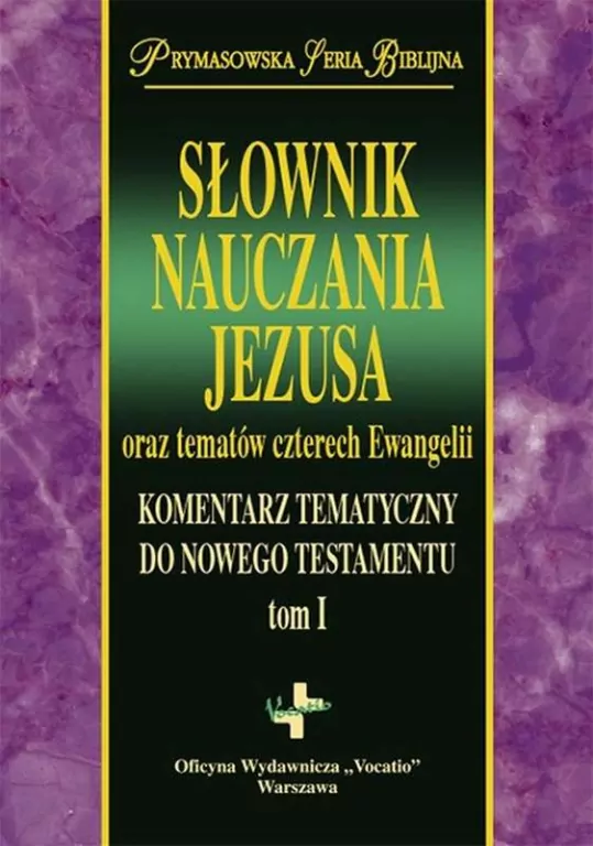 Słownik nauczania Jezusa oraz tematów czterech Ewangelii - tantis.pl