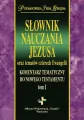 Słownik nauczania Jezusa oraz tematów czterech Ewangelii - tantis.pl