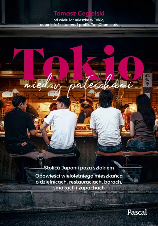 Tokio między pałeczkami. Stolica Japonii poza... - tantis.pl