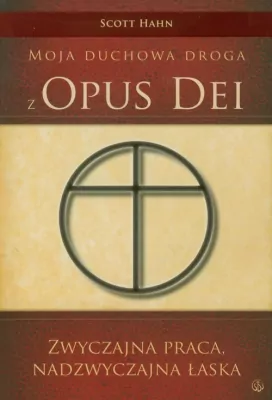 Moja duchowa droga z Opus Dei