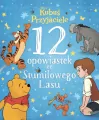 Kubuś i Przyjaciele. 12 opowiastek ze Stumilowego - tantis.pl