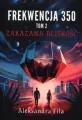 Zakazana bliskość. Frekwencja 350. Tom 2 - tantis.pl