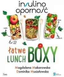 Insulinooporność. Łatwe lunchboxy