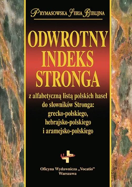 Odwrotny indeks Stronga. Prymasowa Seria Biblijna - tantis.pl