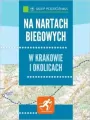 Na nartach biegowych. W Krakowie i okolicach - tantis.pl
