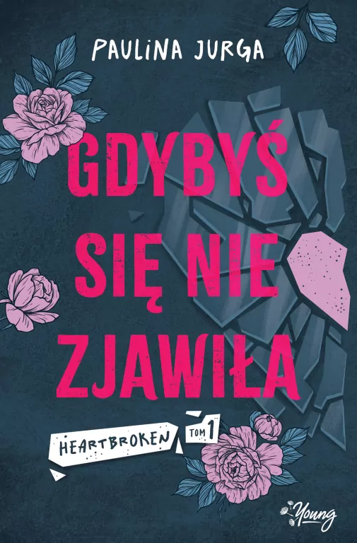 Gdybyś się nie zjawiła. Heartbroken. Tom 1 - tantis.pl
