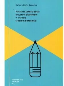 Poczucie jakości życia artystów plastyków w okresie średniej dorosłości - tantis.pl
