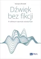 Dźwięk bez fikcji. O radiowym reportażu artystycznym - tantis.pl