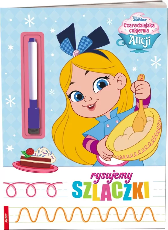 Czarodziejska cukiernia Alicji. Rysujemy szlaczki - tantis.pl