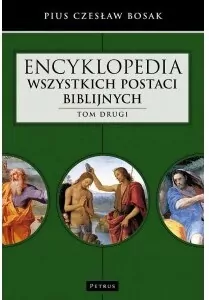 Encyklopedia wszystkich postaci biblijnych T.2 - tantis.pl