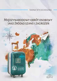 Międzynarodowy obrót osobowy jako źródło szans i zagrożeń - tantis.pl