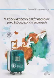 Międzynarodowy obrót osobowy jako źródło szans i zagrożeń