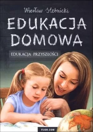 Edukacja domowa. Edukacja przyszłości - tantis.pl