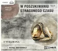 Uwięziona. W poszukiwaniu straconego czasu. Tom 5. Audiobook - tantis.pl
