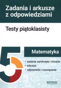 Matematyka. Testy piątoklasisty. Zadania i arkusze - tantis.pl