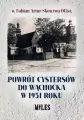 Powrót Cystersów do Wąchocka w 1951 roku - tantis.pl