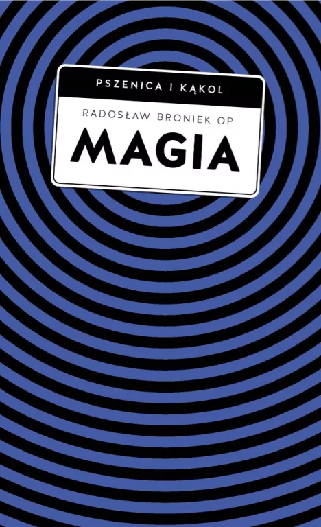 Magia. Pomiędzy zabobonem a zagrożeniem duchowym. Pszenica i kąkol - tantis.pl