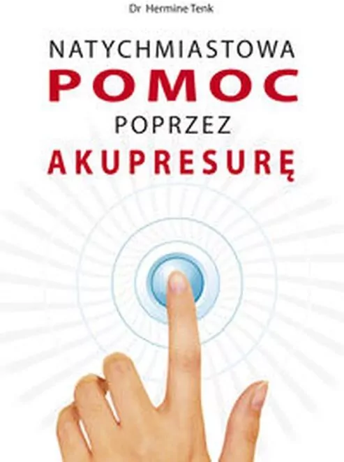 Natychmiastowa pomoc przez akupresurę - tantis.pl
