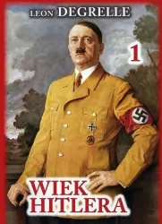 Wiek Hitlera. Tom 1