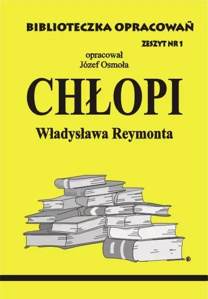 Chłopi Władysława Reymonta. Biblioteczka opracowań - tantis.pl