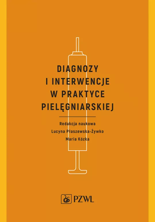 Diagnozy i interwencje w praktyce pielęgniarskiej - tantis.pl