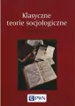 Klasyczne teorie socjologiczne - tantis.pl