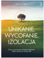 Unikanie, wycofanie, izolacja. Zacznij żyć życiem, którego pragniesz, dzięki technikom terapii TBT - tantis.pl