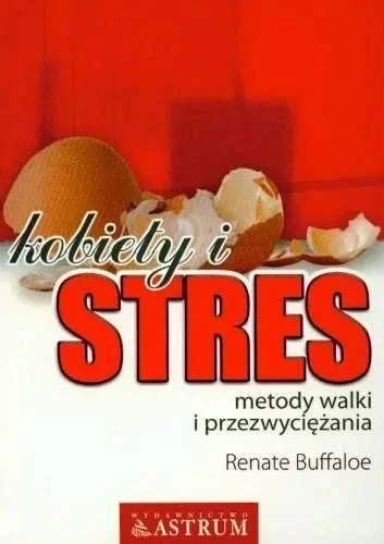 Kobiety i stres. Metody walki i przezwyciężania - tantis.pl
