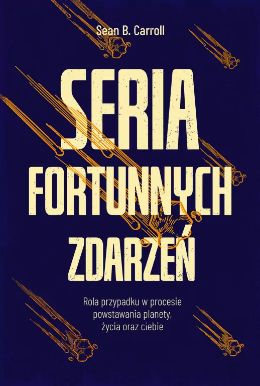 Seria fortunnych zdarzeń. Rola przypadku w.. - tantis.pl