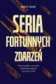 Seria fortunnych zdarzeń. Rola przypadku w.. - tantis.pl
