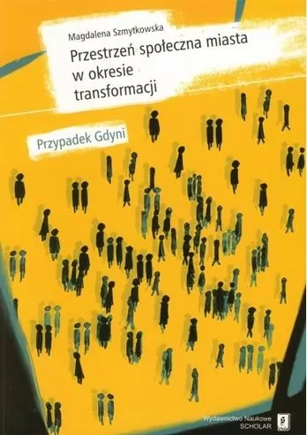 Przestrzeń społeczna miasta w okresie transformacji - tantis.pl