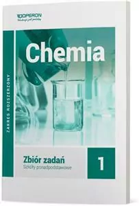 Chemia. Zbiór zadań 1. Liceum i technikum. Zakres rozszerzony - tantis.pl