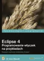 Eclipse 4. Programowanie wtyczek na przykładach - tantis.pl