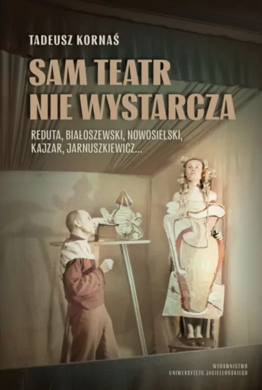 Sam teatr nie wystarcza. Reduta, Białoszewski... - tantis.pl