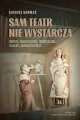Sam teatr nie wystarcza. Reduta, Białoszewski... - tantis.pl