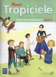 Nowi Tropiciele. Karty ćwiczeń. Klasa 2. Część 4. Szkoła podstawowa