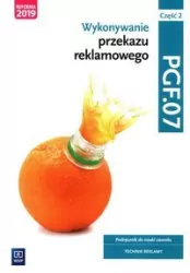 Wykonywanie przekazu reklamowego. PGF.07. Część 2