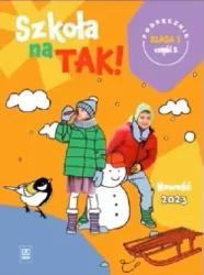 Szkoła na tak!. Klasa 1. Cześć 2. Edukacja wczesnoszkolna