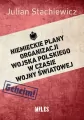 Niemieckie plany organizacji Wojska Polskiego w czasie Wojny Światowej - tantis.pl