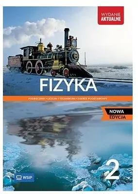 Fizyka 2. Podręcznik dla liceum i technikum. Zakres podstawowy. Nowa edycja - tantis.pl
