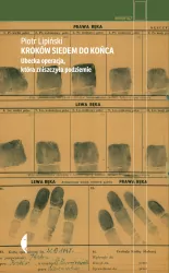 Kroków siedem do końca. Reportaż