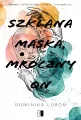 Szklana maska, mroczny on - tantis.pl