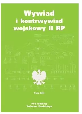 Wywiad i kontrwywiad wojskowy II RP. Tom 13 - tantis.pl