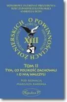 Tym co polskość zachowali i o nią walczyli. O powinnościach żołnierskich. Tom 2 - tantis.pl