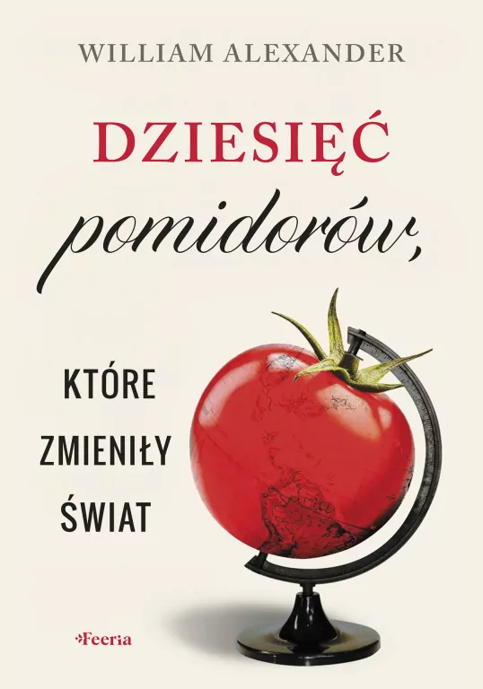 Dziesięć pomidorów, które zmieniły świat - tantis.pl