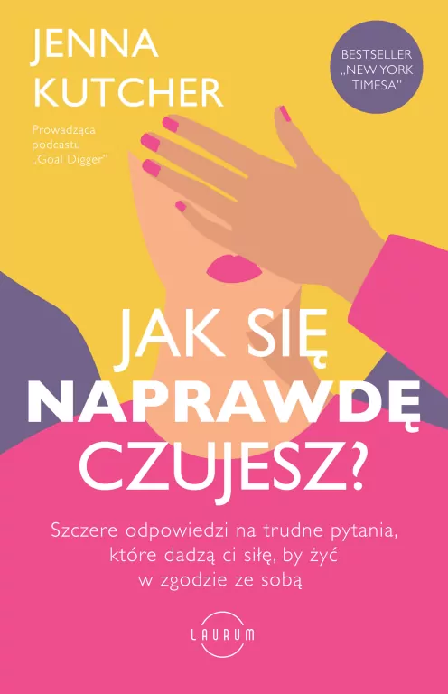 Jak się NAPRAWDĘ czujesz? Szczere odpowiedzi na trudne pytania, które dadzą ci siłę, by żyć w zgodzie ze sobą - tantis.pl